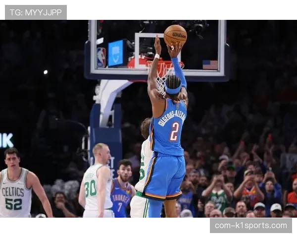 亚历山大关键球命中率52.3%，超巨成色支撑雷霆体系